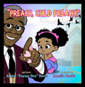 "Preach Child Preach!"